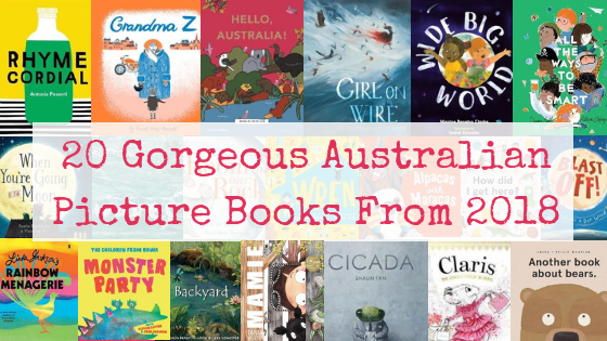 20 Gorgeous Australian Picture Books From 2018 - Artsplorers